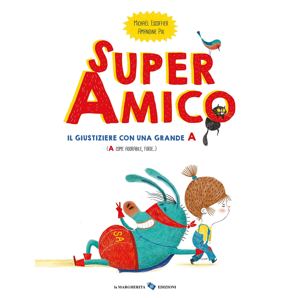 super amico. il giustiziere con una grande a. ediz. a colori