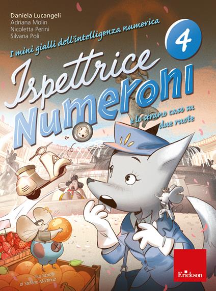i mini gialli dell'intelligenza numerica. vol. 4: ispettrice numeroni e lo strano caso su due ruote.