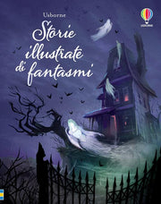 storie illustrate di fantasmi. ediz. a colori
