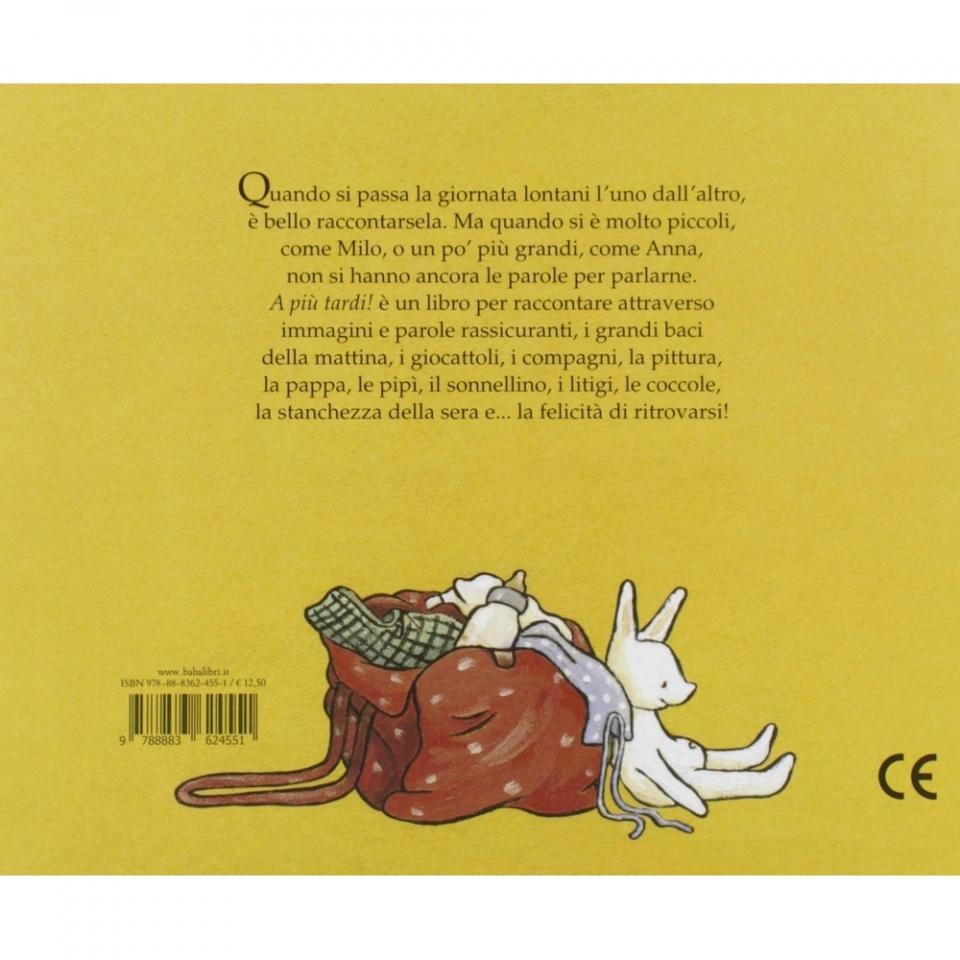 a più tardi! ediz. cartonata
