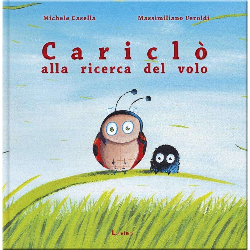 cariclò alla ricerca del volo. ediz. a colori